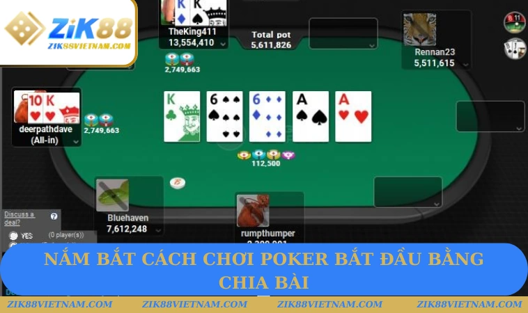 Nắm bắt cách chơi Poker bắt đầu bằng chia bài Nắm bắt cách chơi Poker bắt đầu bằng chia bài