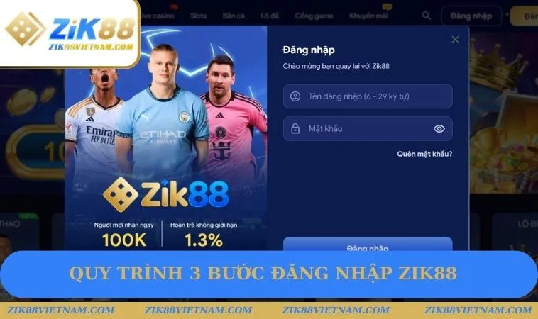 Quy trình 3 bước đăng nhập ZIK88