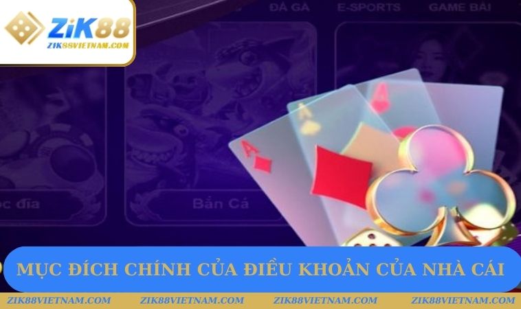 Mục đích chính của điều khoản của nhà cái Mục đích chính của điều khoản của nhà cái