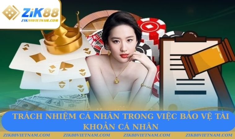 Trách nhiệm cá nhân trong việc bảo vệ tài khoản cá nhân Trách nhiệm cá nhân trong việc bảo vệ tài khoản cá nhân